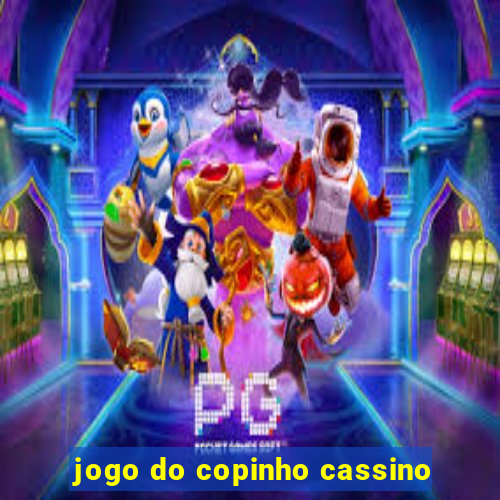 jogo do copinho cassino